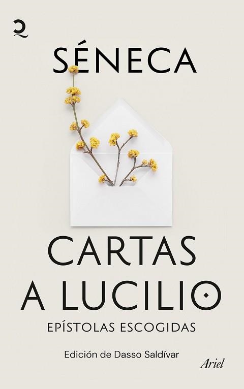 CARTAS A LUCILIO.EPÍSTOLAS ESCOGIDAS(EDICIÓN DE DASSO SALDÍVAR) | 9788434435131 | SÉNECA | Libreria Geli - Librería Online de Girona - Comprar libros en catalán y castellano