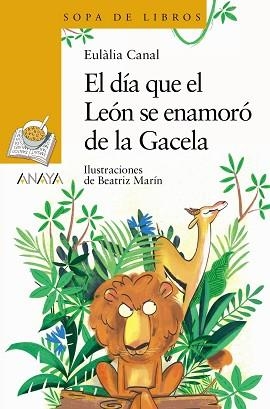 EL DÍA QUE EL LEÓN SE ENAMORÓ DE LA GACELA | 9788469891117 | CANAL,EULALIA | Llibreria Geli - Llibreria Online de Girona - Comprar llibres en català i castellà
