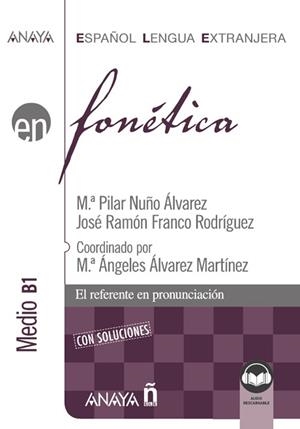 FONÉTICA.NIVEL MEDIO B1 (ED. 2021) | 9788414315736 | NUÑO ÁLVAREZ, Mª PILAR/FRANCO RODRÍGUEZ, JOSÉ RAMÓN | Llibreria Geli - Llibreria Online de Girona - Comprar llibres en català i castellà