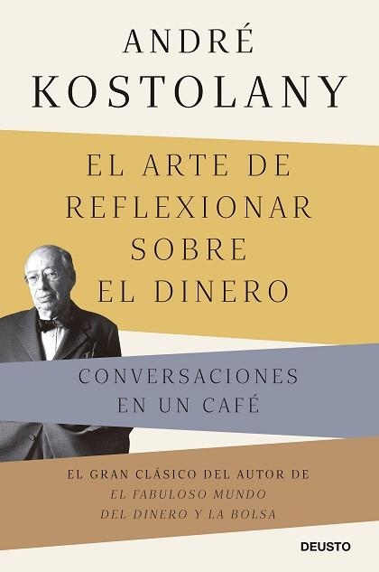 EL ARTE DE REFLEXIONAR SOBRE EL DINERO | 9788423433339 | KOSTOLANY,ANDRÉ | Llibreria Geli - Llibreria Online de Girona - Comprar llibres en català i castellà