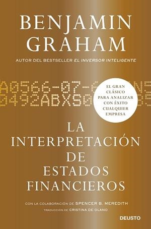 LA INTERPRETACIÓN DE ESTADOS FINANCIEROS.EL GRAN CLÁSICO DE BENJAMIN GRAHAM PARA ANALIZAR CON ÉXITO CUALQUIER EMPRESA | 9788423433308 | GRAHAM,BENJAMIN | Libreria Geli - Librería Online de Girona - Comprar libros en catalán y castellano