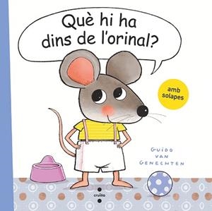 QUÈ HI HA DINS DE L'ORINAL? | 9788466150170 | VAN GENECHTEN,GUIDO | Libreria Geli - Librería Online de Girona - Comprar libros en catalán y castellano