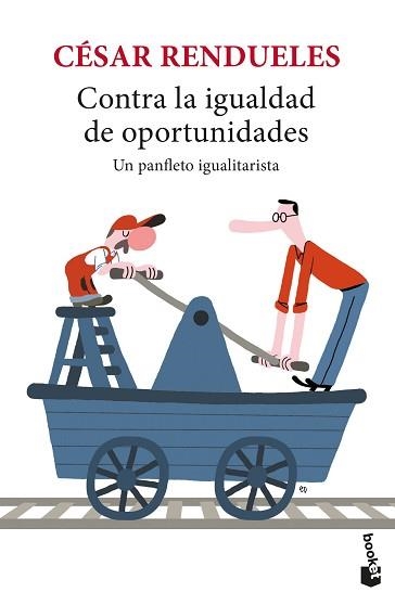 CONTRA LA IGUALDAD DE OPORTUNIDADES.UN PANFLETO IGUALITARISTA | 9788432239601 | RENDUELES,CÉSAR | Libreria Geli - Librería Online de Girona - Comprar libros en catalán y castellano