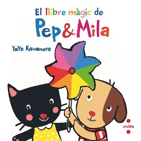 EL LLIBRE MÀGIC DE PEP & MILA | 9788466149747 | KAWAMURA,YAYO | Libreria Geli - Librería Online de Girona - Comprar libros en catalán y castellano