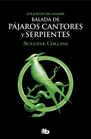 BALADA DE PÁJAROS CANTORES Y SERPIENTES (LOS JUEGOS DEL HAMBRE) | 9788413144887 | COLLINS,SUZANNE | Libreria Geli - Librería Online de Girona - Comprar libros en catalán y castellano