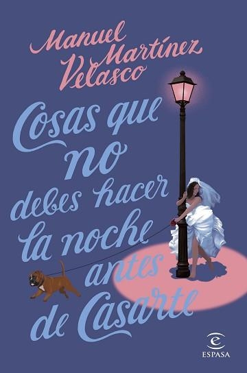 COSAS QUE NO DEBES HACER LA NOCHE ANTES DE CASARTE | 9788467064315 | MARTÍNEZ VELASCO,MANUEL | Libreria Geli - Librería Online de Girona - Comprar libros en catalán y castellano