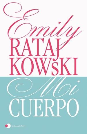 MI CUERPO | 9788499989068 | RATAJKOWSKI,EMILY | Libreria Geli - Librería Online de Girona - Comprar libros en catalán y castellano