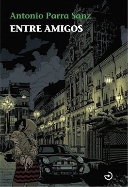 ENTRE AMIGOS | 9788415740773 | PARRA SANZ,ANTONIO | Libreria Geli - Librería Online de Girona - Comprar libros en catalán y castellano