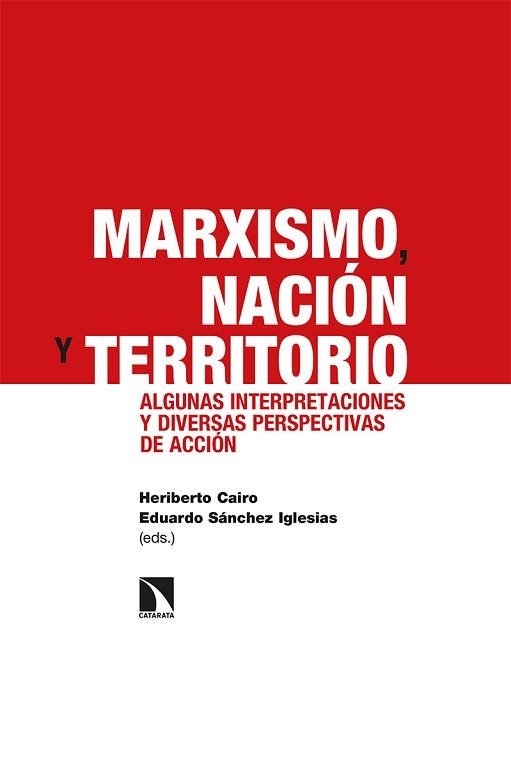 MARXISMO,NACIÓN Y TERRITORIO | 9788413523996 | CAIRO,HERIBERTO/SÁNCHEZ IGLESIAS,EDUARDO | Llibreria Geli - Llibreria Online de Girona - Comprar llibres en català i castellà