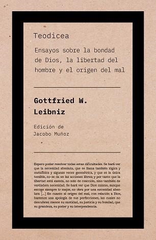TEODICEA.ENSAYOS SOBRE LA BONDAD DE DIOS,LA LIBERTAD DEL HOMBRE Y EL ORIGEN DEL MAL | 9788418546402 | LEIBNIZ,GOTTFRIED W. | Libreria Geli - Librería Online de Girona - Comprar libros en catalán y castellano