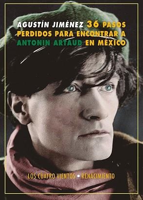 TREINTA Y SEIS PASOS PERDIDOS PARA ENCONTRAR A ANTONÍN ARTAUD EN MÉXICO | 9788418818936 | JIMÉNEZ,AGUSTÍN | Libreria Geli - Librería Online de Girona - Comprar libros en catalán y castellano