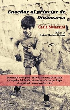 ENSEÑAR AL PRÍNCIPE DE DINAMARCA | 9788412188783 | MELAZZINI,CARLA | Libreria Geli - Librería Online de Girona - Comprar libros en catalán y castellano
