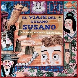 EL VIAJE DEL GUSANO SUSANO | 9788412395440 | LÓPEZ MENGUAL,PACO | Libreria Geli - Librería Online de Girona - Comprar libros en catalán y castellano