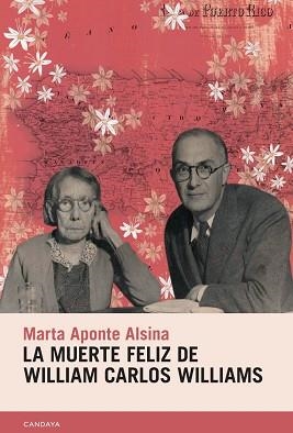 LA MUERTE FELIZ DE WILLIAM CARLOS WILLIAMS | 9788418504419 | APONTE ALSINA,MARTA | Libreria Geli - Librería Online de Girona - Comprar libros en catalán y castellano