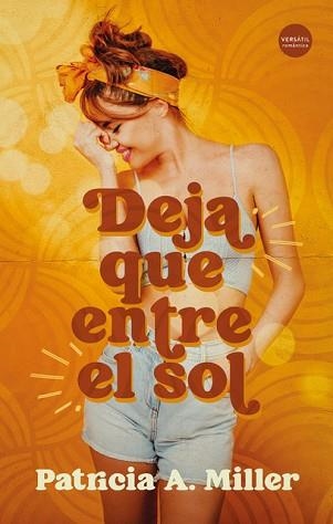 DEJA QUE ENTRE EL SOL | 9788418883170 | MILLER,PATRICIA A. | Libreria Geli - Librería Online de Girona - Comprar libros en catalán y castellano