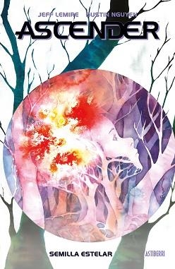SEMILLA ESTELAR(ASCENDER-4) | 9788418909306 | LEMIRE,JEFF/NGUYEN,DUSTIN | Libreria Geli - Librería Online de Girona - Comprar libros en catalán y castellano