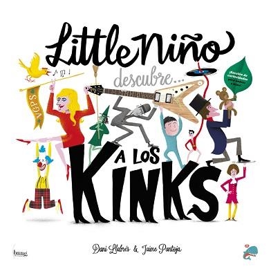 LITTLE NIÑO DESCUBRE A LOS KINKS  | 9788413714073 | LLABRÉS,DANI/PANTOJA,JAIME | Libreria Geli - Librería Online de Girona - Comprar libros en catalán y castellano