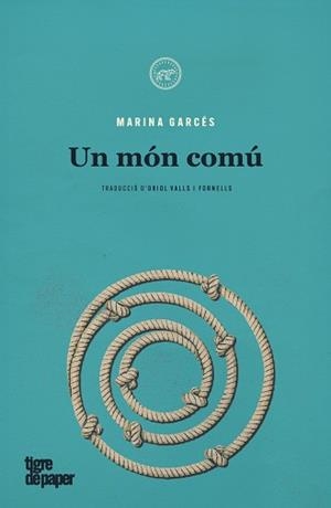 UN MÓN COMÚ  | 9788418705236 | GARCÉS,MARINA | Libreria Geli - Librería Online de Girona - Comprar libros en catalán y castellano