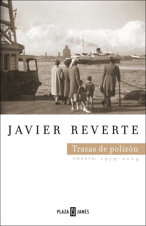 TRAZAS DE POLIZON POESIA 1979-2004 | 9788401379109 | REVERTE,JAVIER | Libreria Geli - Librería Online de Girona - Comprar libros en catalán y castellano