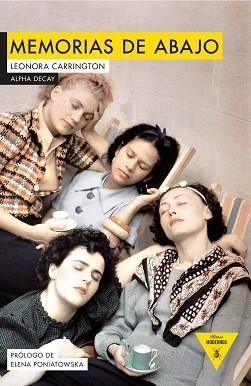 MEMORIAS DE ABAJO | 9788494644290 | CARRINGTON,LEONORA | Libreria Geli - Librería Online de Girona - Comprar libros en catalán y castellano