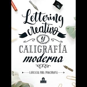 LETTERING CREATIVO Y CALIGRAFÍA MODERNA | 9788893678582 | V.V.A.A. | Libreria Geli - Librería Online de Girona - Comprar libros en catalán y castellano