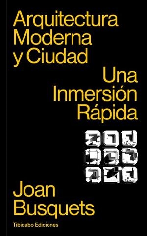 ARQUITECTURA MODERNA Y CIUDAD.UNA INMERSIÓN RÁPIDA | 9788413478340 | BUSQUETS,JOAN | Libreria Geli - Librería Online de Girona - Comprar libros en catalán y castellano