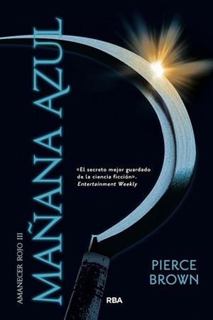 AMANECER ROJO-3.MAÑANA AZUL | 9788491879572 | BROWN,PIERCE | Libreria Geli - Librería Online de Girona - Comprar libros en catalán y castellano