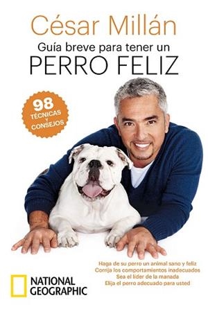 GUÍA BREVE PARA TENER UN PERRO FELIZ | 9788482988184 | MILLAN,CÉSAR | Libreria Geli - Librería Online de Girona - Comprar libros en catalán y castellano