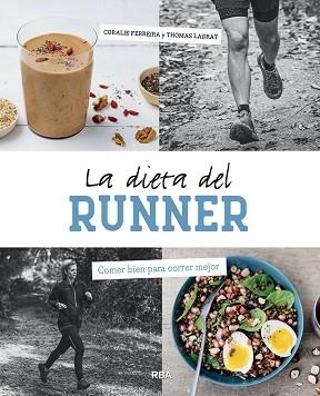 LA DIETA DEL RUNNER | 9788491876014 | FERREIRA,CORALIE/LADRAT,THOMAS | Libreria Geli - Librería Online de Girona - Comprar libros en catalán y castellano