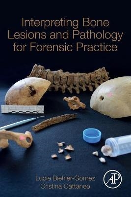 INTERPRETING BONE LESIONS AND PATHOLOGY FOR FORENSIC PRACTICE | 9780323851626 | BIEHLER GOMEZ,LUCIE | Llibreria Geli - Llibreria Online de Girona - Comprar llibres en català i castellà