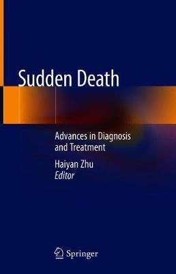 SUDDEN DEATH.ADVANCES IN DIAGNOSIS AND TREATMENT | 9789811570018 | ZHU,HAIYAN | Llibreria Geli - Llibreria Online de Girona - Comprar llibres en català i castellà