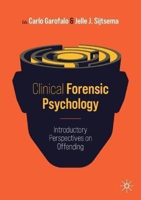 CLINICAL FORENSIC PSYCHOLOGY.INTRODUCTORY PERSPECTIVES ON OFFENDING | 9783030808815 | GAROFALO,CARLO | Llibreria Geli - Llibreria Online de Girona - Comprar llibres en català i castellà