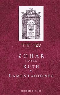 EL ZOHAR SOBRE RUTH Y LAMENTACIONES | 9788491117919 | BAR IOJAI,RABI SHIMON | Libreria Geli - Librería Online de Girona - Comprar libros en catalán y castellano