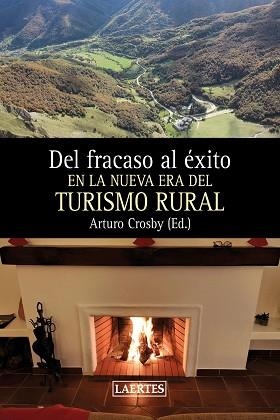 DEL FRACASO AL ÉXITO EL NA NUEVA ERA DEL TURISMO RURAL | 9788418292613 | A.A.V.V. | Llibreria Geli - Llibreria Online de Girona - Comprar llibres en català i castellà