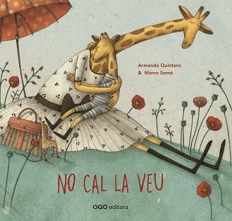 NO CAL LA VEU | 9788498716474 | QUINTERO LAPLUME, ARMANDO | Libreria Geli - Librería Online de Girona - Comprar libros en catalán y castellano