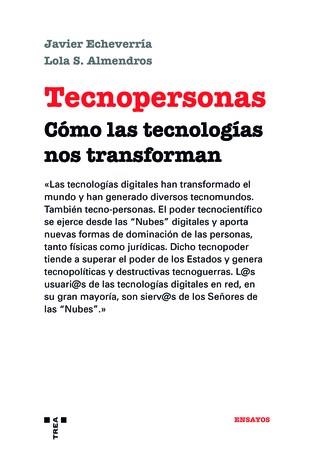 TECNOPERSONAS.CÓMO LAS TECNOLOGÍAS NOS TRANSFORMAN | 9788417987404 | ECHEVERRÍA EZPONDA,JAVIER/ ALMENDROS,LOLA | Libreria Geli - Librería Online de Girona - Comprar libros en catalán y castellano