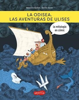 LA ODISEA.LAS AVENTURAS DE ULISES | 9788418279973 | BOTTET,BÉATRICE | Libreria Geli - Librería Online de Girona - Comprar libros en catalán y castellano