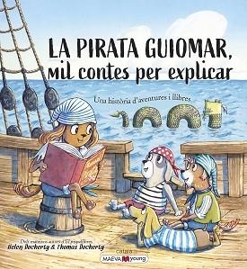 LA PIRATA GUIOMAR.MIL CONTES PER EXPLICAR | 9788418184970 | DOCHERTY,HELEN/DOCHERTY,THOMAS | Llibreria Geli - Llibreria Online de Girona - Comprar llibres en català i castellà