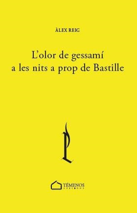 L'OLOR DE GESSAMÍ A LES NITS A PROP DE BASTILLE | 9788412464641 | REIG,ÀLEX | Libreria Geli - Librería Online de Girona - Comprar libros en catalán y castellano