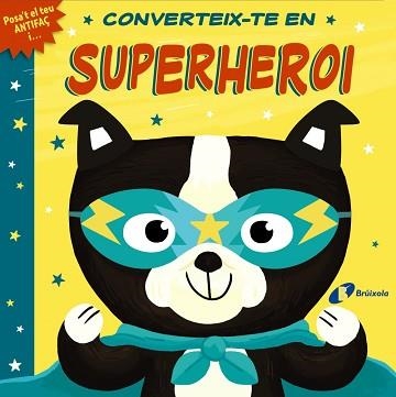 CONVERTEIX-TE EN SUPERHEROI | 9788413491332 | Libreria Geli - Librería Online de Girona - Comprar libros en catalán y castellano