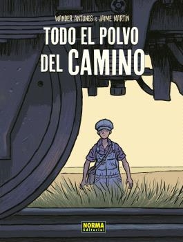 TODO EL POLVO DEL CAMINO | 9788467950670 | ANTUNES,WANDER/MARTIN,JAIME | Libreria Geli - Librería Online de Girona - Comprar libros en catalán y castellano
