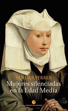 MUJERES SILENCIADAS EN LA EDAD MEDIA | 9788418322587 | FERRER,SANDRA | Libreria Geli - Librería Online de Girona - Comprar libros en catalán y castellano
