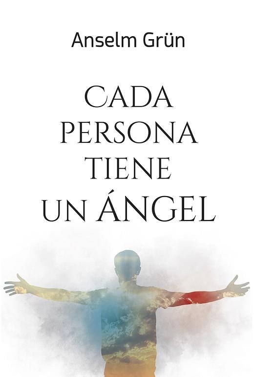 CADA PERSONA TIENE UN ÁNGEL | 9788427146617 | GRÜN,ANSELM | Libreria Geli - Librería Online de Girona - Comprar libros en catalán y castellano