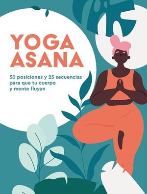 YOGA ASANA | 9788416407989 | HEATH,NATALIE | Libreria Geli - Librería Online de Girona - Comprar libros en catalán y castellano