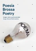 POESÍA BROSSA/POETRY BROSSA.IMAGEN,TEXTO Y PERFORMATIVIDAD | 9788417975890 | BROSSA,JOAN | Llibreria Geli - Llibreria Online de Girona - Comprar llibres en català i castellà