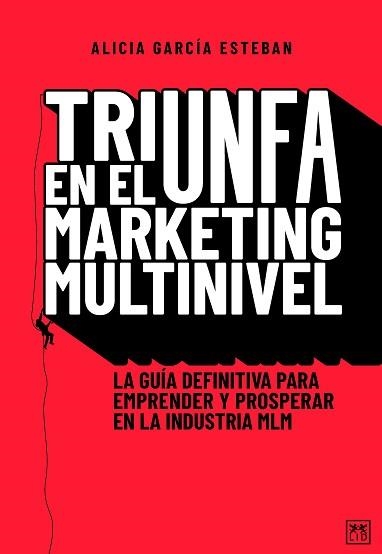 TRIUNFA EN EL MARKETING MULTINIVEL | 9788418648472 | GARCÍA ESTEBÁN,ALICIA | Libreria Geli - Librería Online de Girona - Comprar libros en catalán y castellano