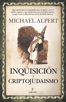 INQUISICIÓN Y CRIPTOJUDAISMO | 9788418709883 | ALPERT,MICHAEL | Llibreria Geli - Llibreria Online de Girona - Comprar llibres en català i castellà