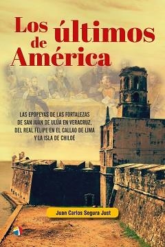 LOS ÚLTIMOS DE AMÉRICA | 9788497392075 | SEGURA JUST,JUAN CARLOS | Libreria Geli - Librería Online de Girona - Comprar libros en catalán y castellano