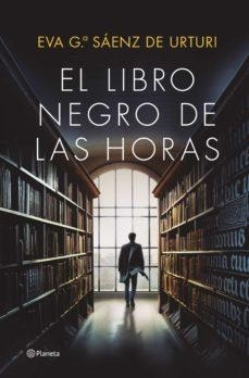 EL LIBRO NEGRO DE LAS HORAS(EJEMPLAR FIRMADO) | 8432715140993 | GARCIA SAENZ DE URTURI,EVA | Llibreria Geli - Llibreria Online de Girona - Comprar llibres en català i castellà