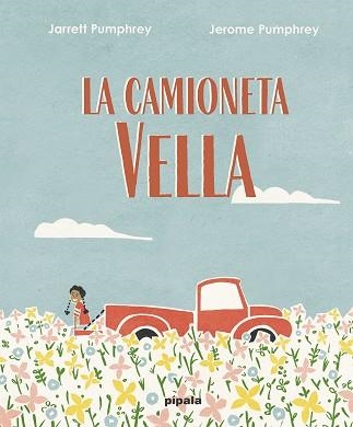 LA CAMIONETA VELLA | 9788419208019 | PUMPHREY,JARRET | Llibreria Geli - Llibreria Online de Girona - Comprar llibres en català i castellà